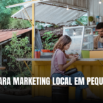 Estratégias para marketing local em pequenos negócios